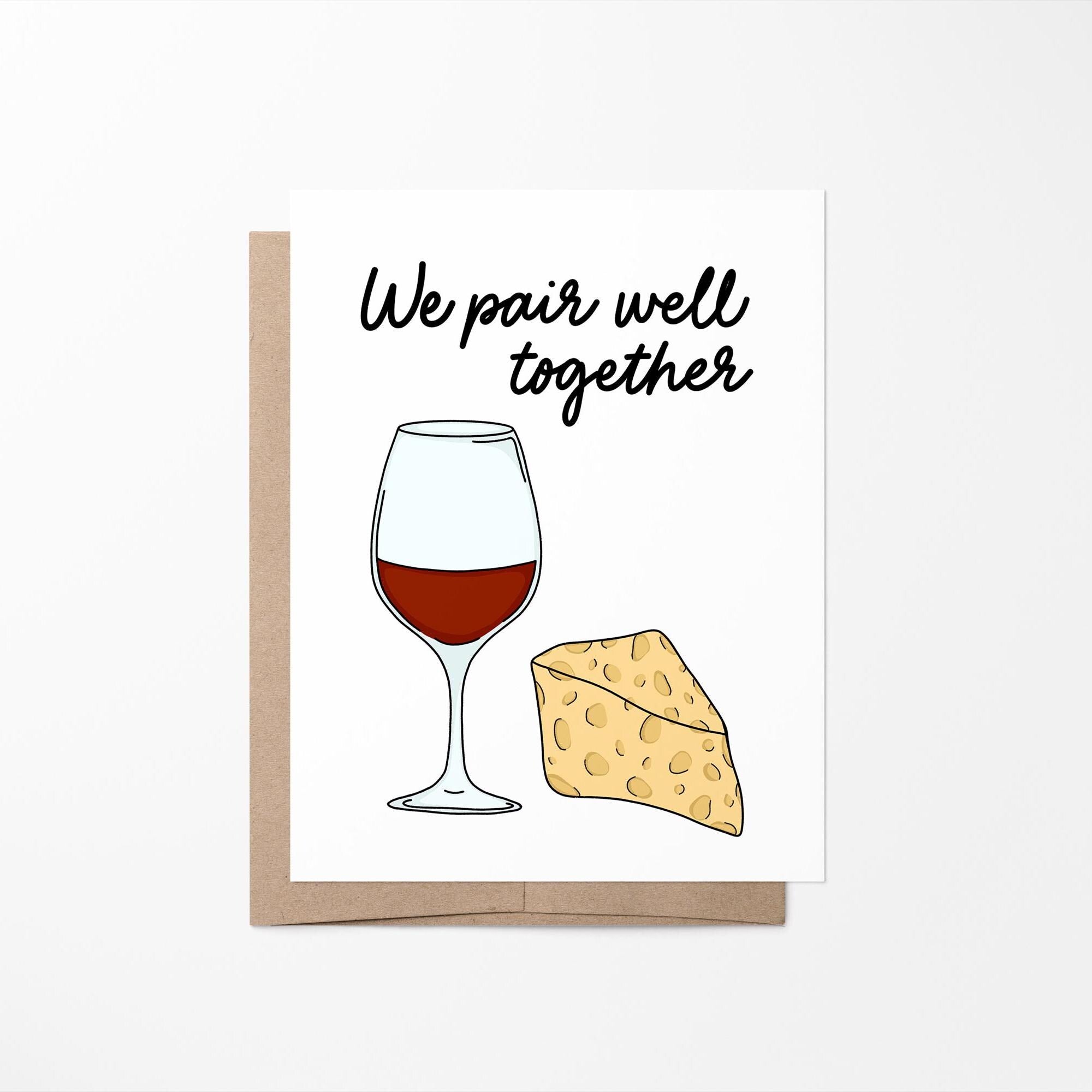 We pair well together Valentine&#39;s Day card, wine and cheese pairing card