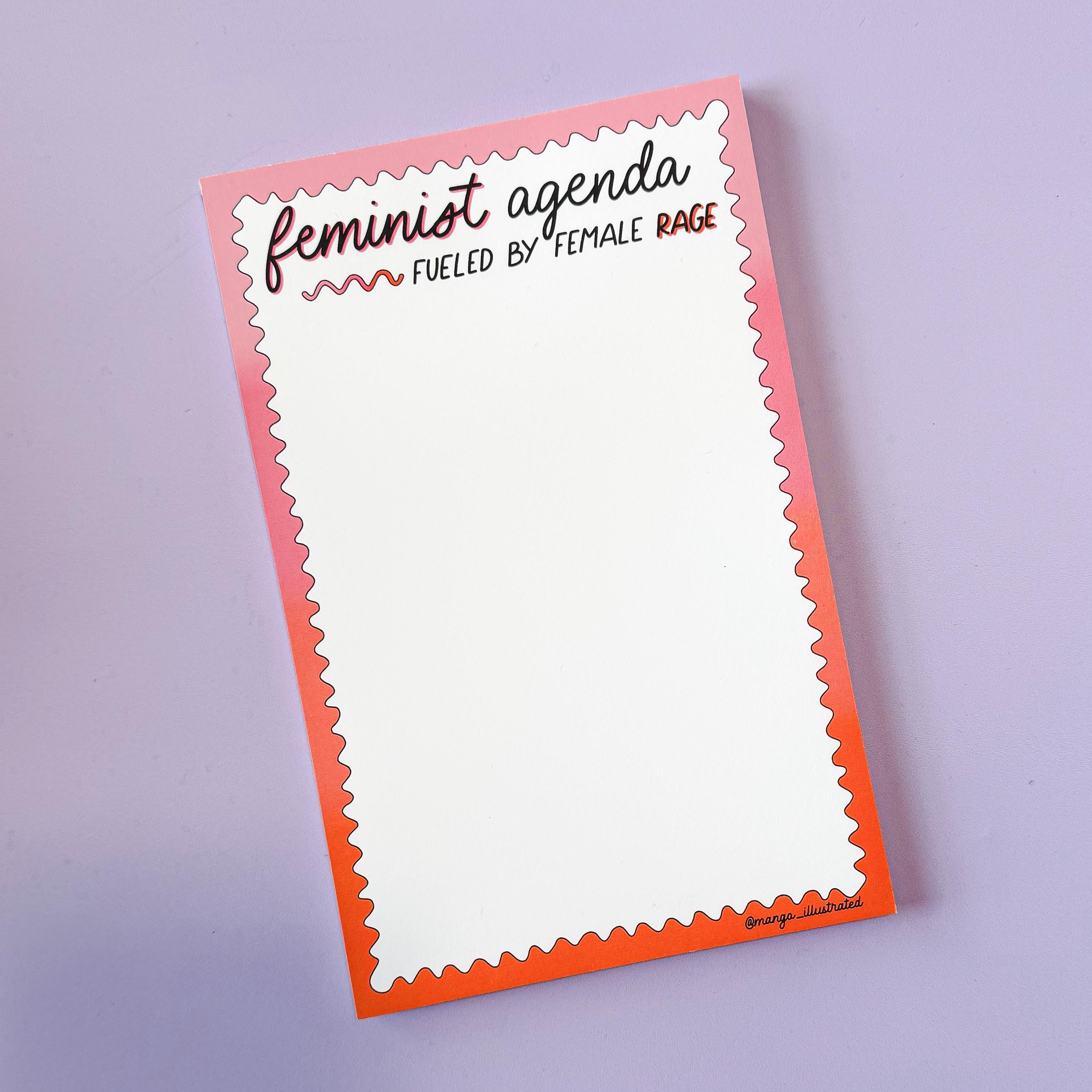 feminist agenda notepad, fueled by female rage notepad