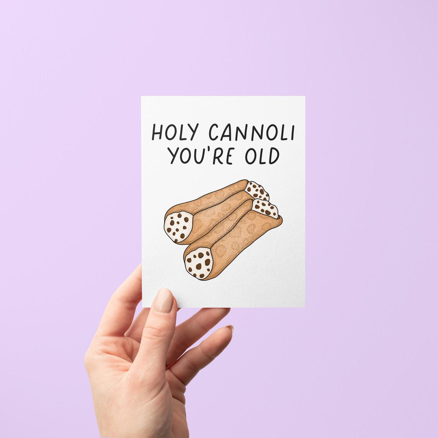 holy cannoli you&#39;re old birthday card, cannoli birthday card