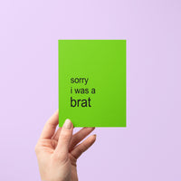 sorry I was a brat card, apology card, brat card, brat apology card