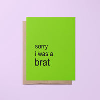 sorry I was a brat card, apology card, brat card, brat apology card