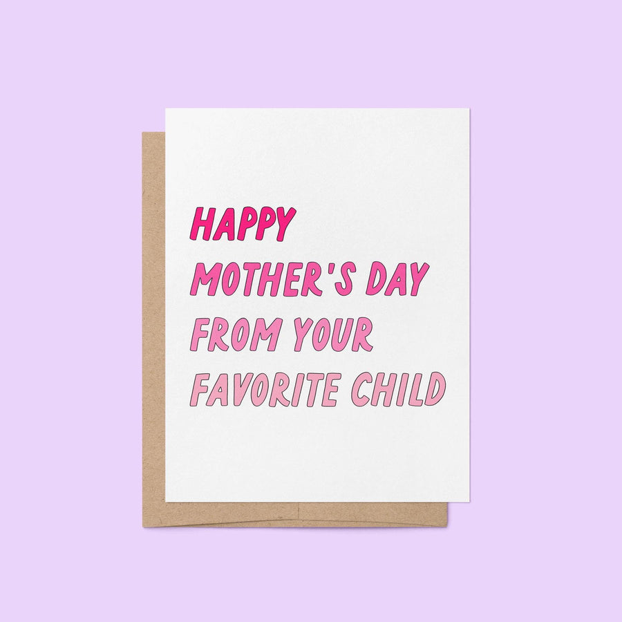 Happy Mother&#39;s Day from your favorite child card, card for Mother&#39;s Day, funny card for mom, funny mothers day card