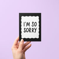 I&#39;m so sorry card, black squiggle border apology card, sympathy card, condolence card