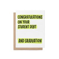 Congratulations on your student debt graduation card, graduation congratulations card, snarky graduation card, funny congratulations card