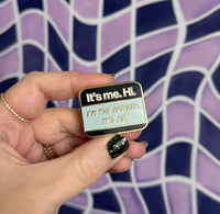 It’s me Hi I’m the problem It’s Me enamel pin - MangoIllustrated - Accessories