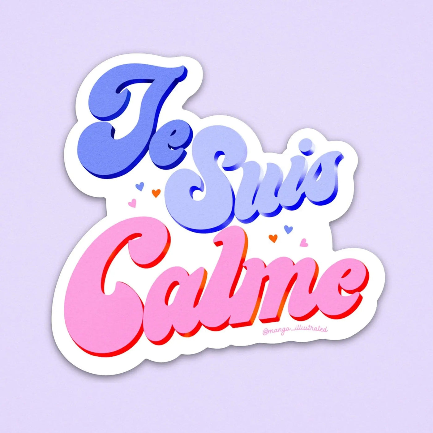 Je Suis Calme sticker - MangoIllustrated - Sticker