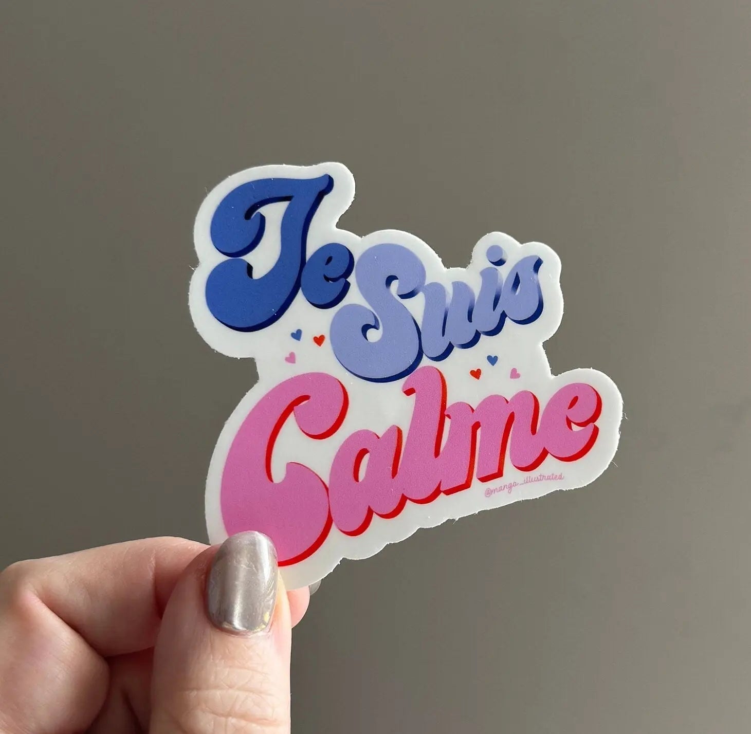 Je Suis Calme sticker - MangoIllustrated - Sticker