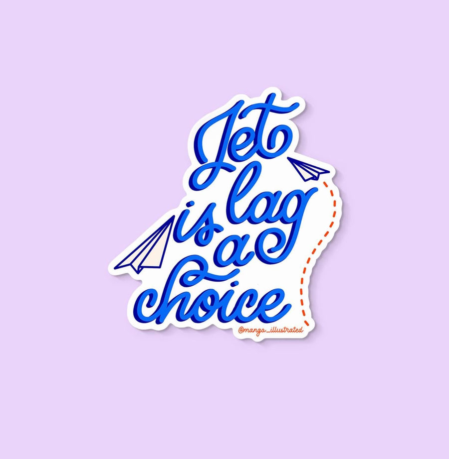 Jet lag is a choice sticker - MangoIllustrated - Sticker