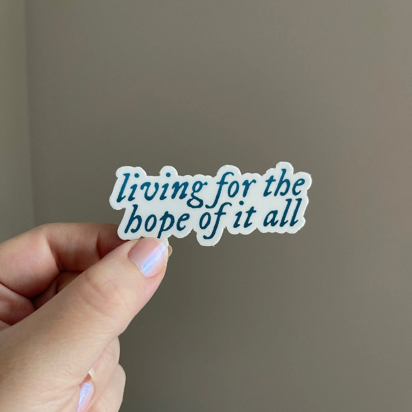 Living for the hope of it all sticker - MangoIllustrated - Sticker