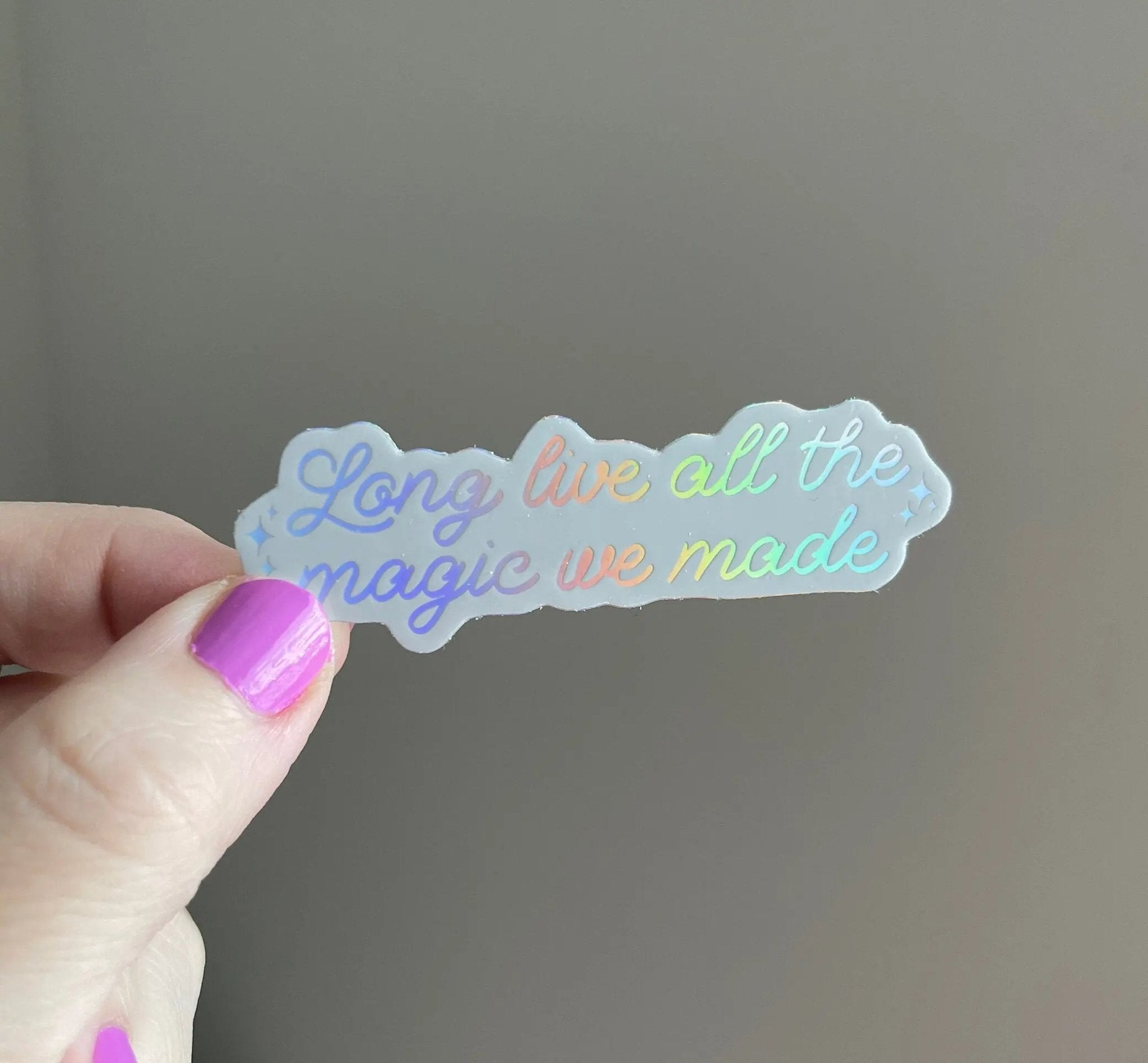 Long Live All The Magic We Made holographic sticker - white - MangoIllustrated - Sticker