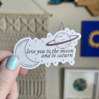 Love you to the moon and to Saturn CLEAR sticker - MangoIllustrated - Sticker