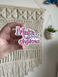 Make Good Choices sticker - MangoIllustrated - Sticker