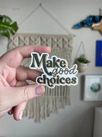 Make Good Choices sticker - MangoIllustrated - Sticker