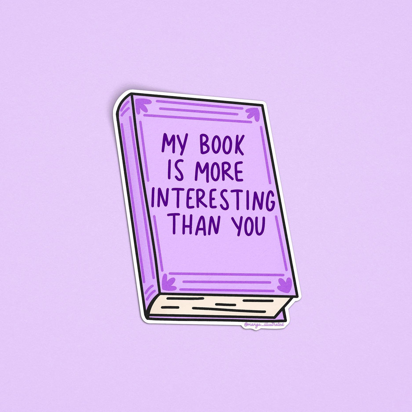 My book is more interesting than you sticker - MangoIllustrated - Sticker