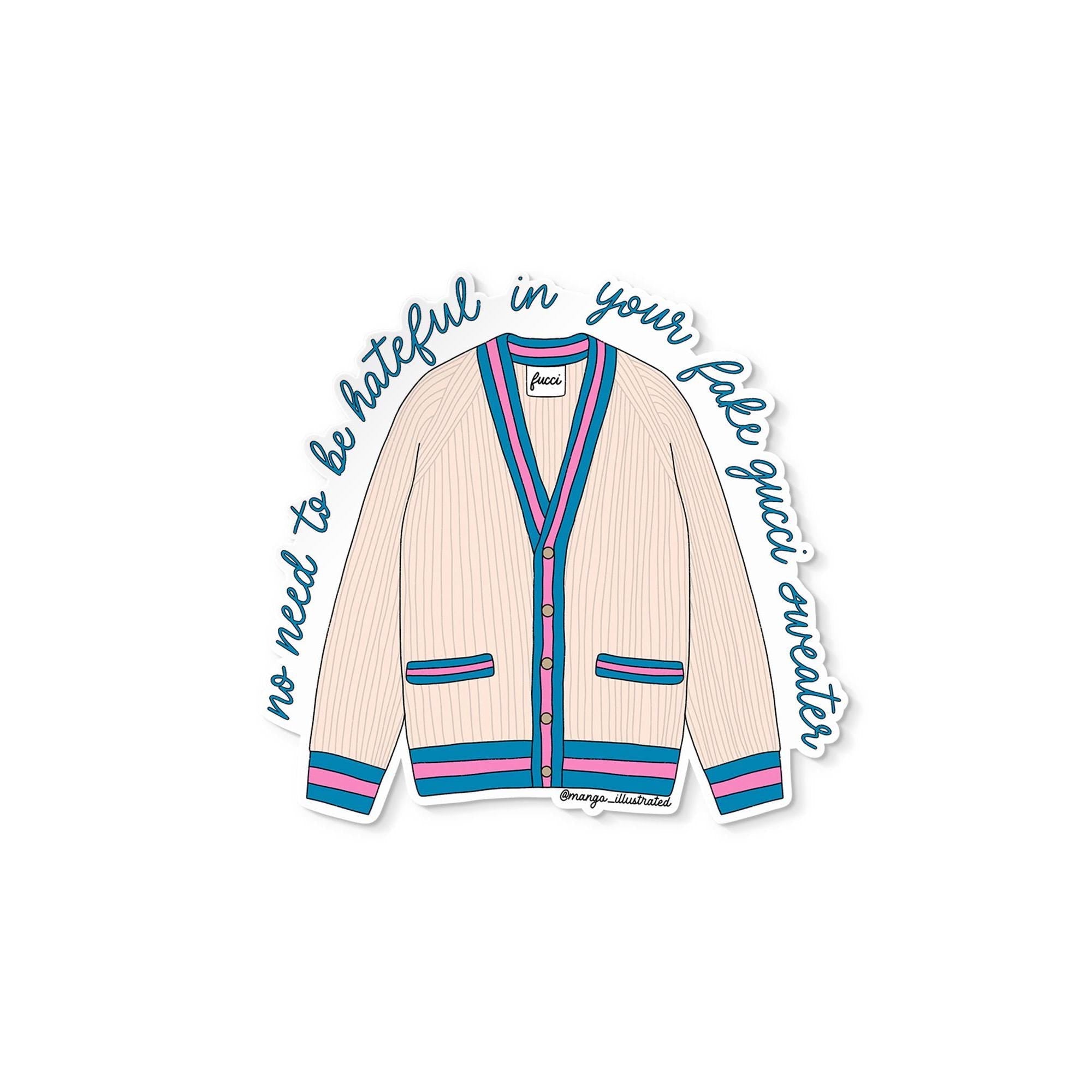 No need to be hateful in your fake gucci sweater sticker - MangoIllustrated - Sticker