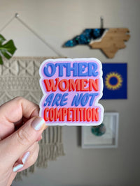 Other Women Are Not Competition sticker - MangoIllustrated - Sticker