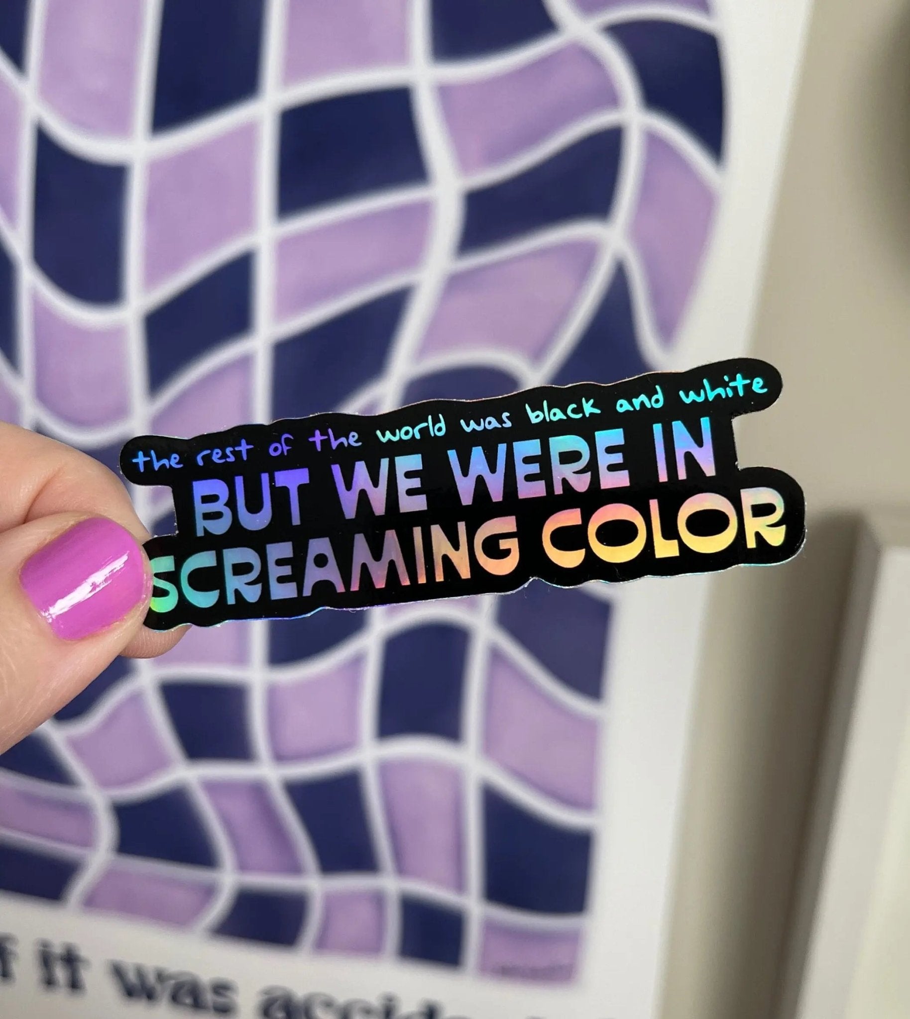 Out of the Woods "But We Were in Screaming Color" holographic sticker - MangoIllustrated - Sticker