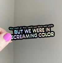 Out of the Woods "But We Were in Screaming Color" holographic sticker - MangoIllustrated - Sticker