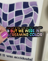 Out of the Woods "But We Were in Screaming Color" holographic sticker - MangoIllustrated - Sticker