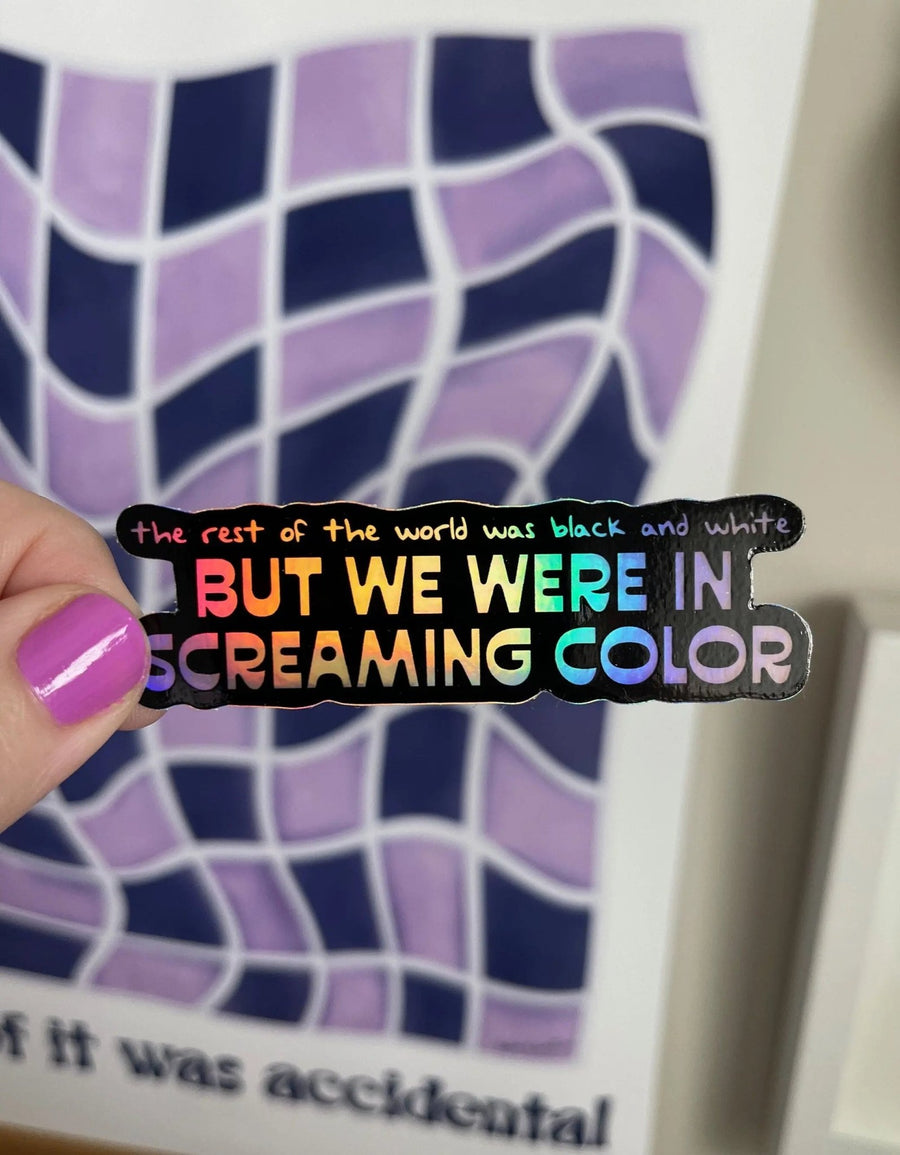 Out of the Woods "But We Were in Screaming Color" holographic sticker - MangoIllustrated - Sticker