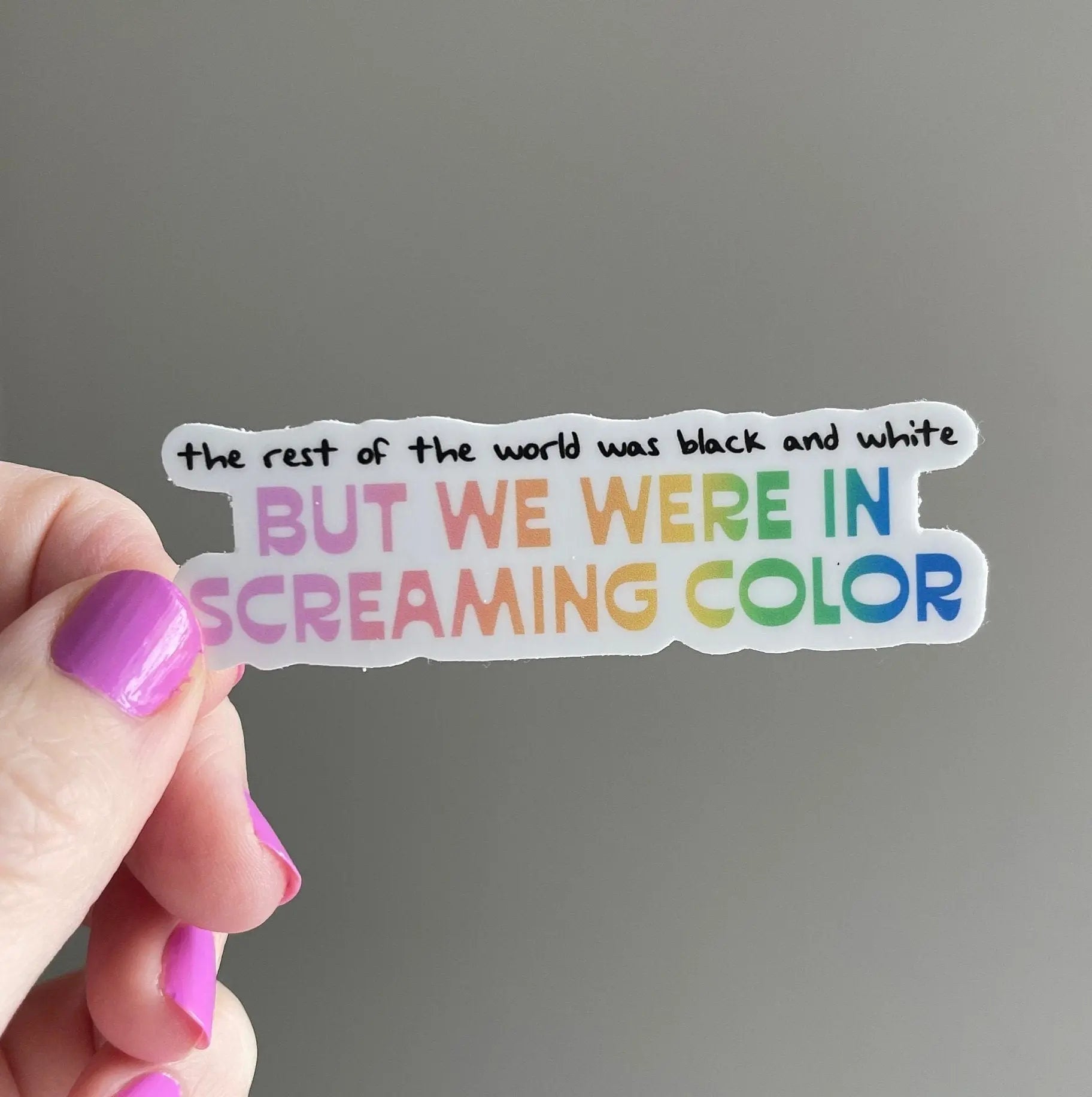 Out of the Woods "But We Were in Screaming Color" sticker - white - MangoIllustrated - Sticker