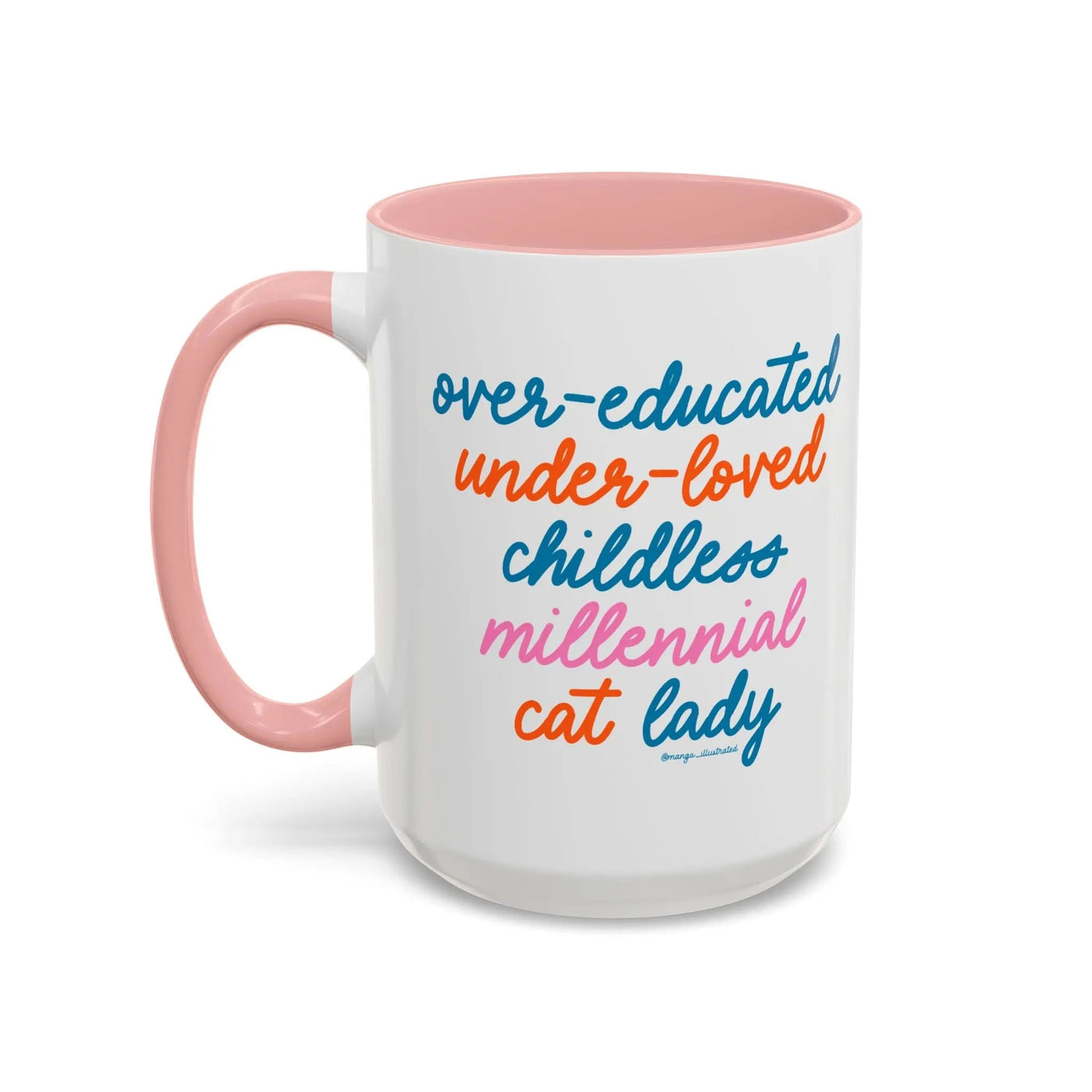 Over - educated under - loved childless millennial Cat Lady Mug - MangoIllustrated - Mug