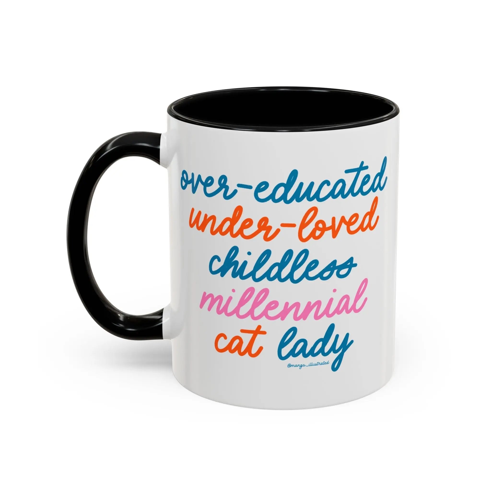 Over - educated under - loved childless millennial Cat Lady Mug - MangoIllustrated - Mug