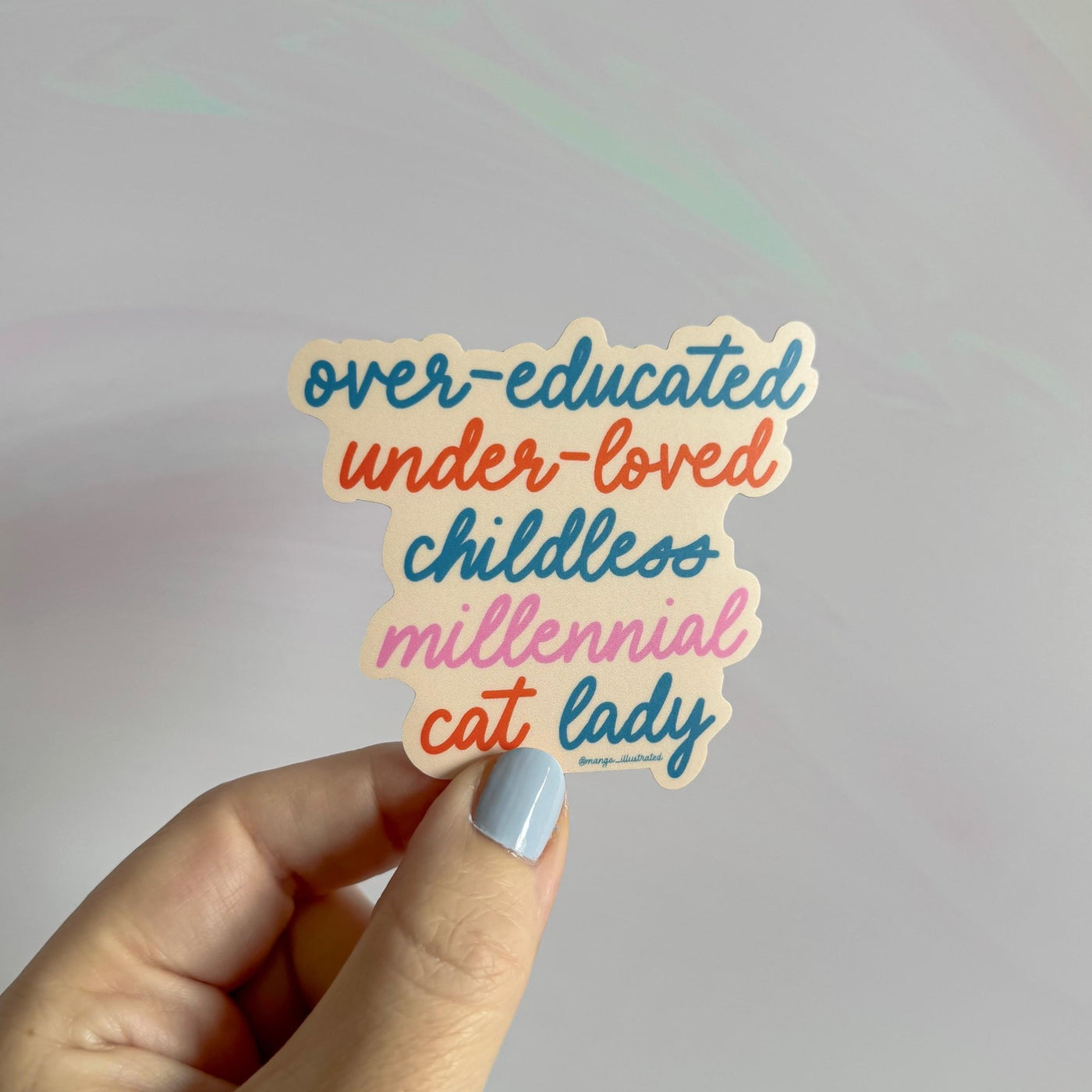 Over - educated under - loved childless millennial cat lady sticker - MangoIllustrated - Sticker