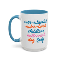 Over - educated under - loved childless millennial Dog Lady Mug - MangoIllustrated - Mug