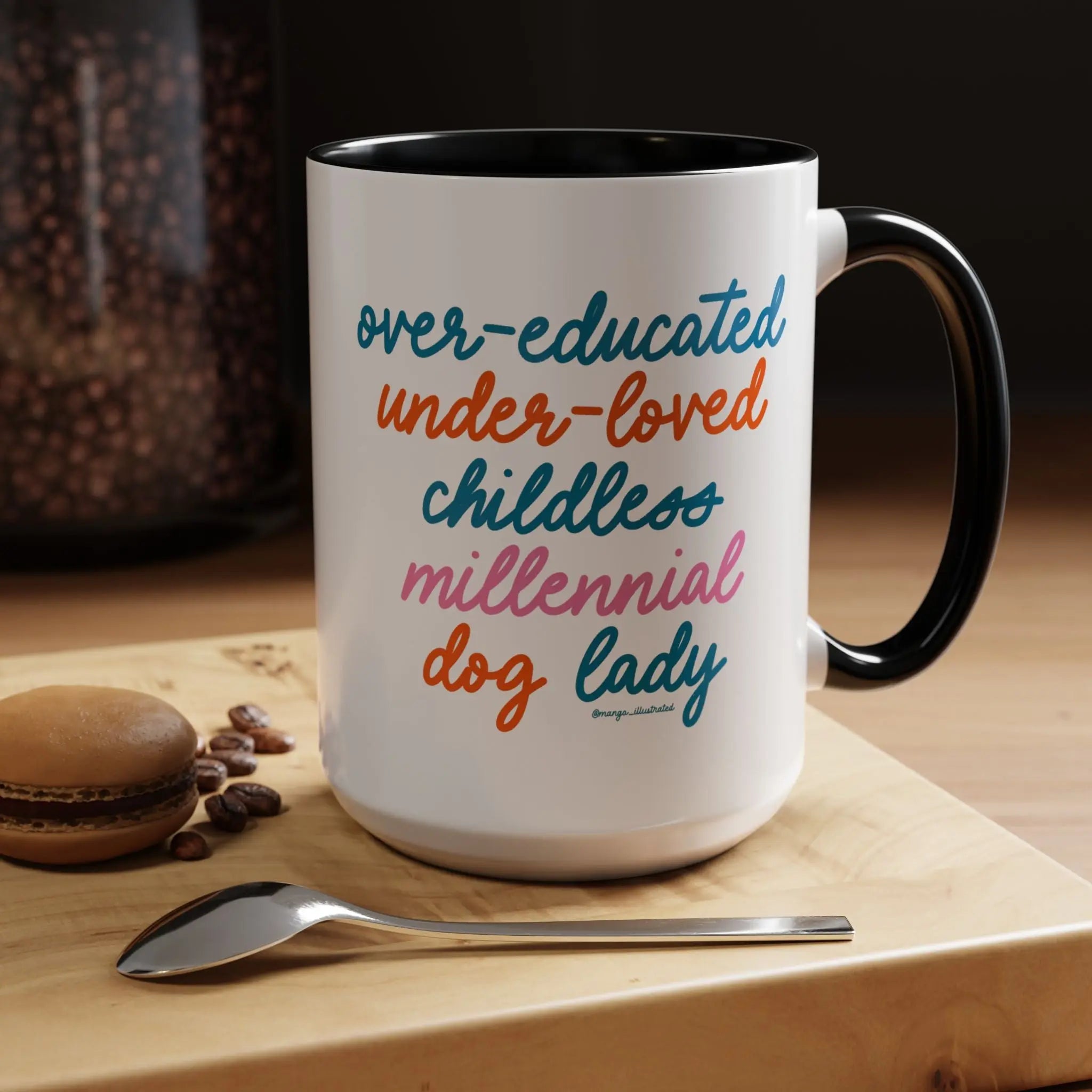 Over - educated under - loved childless millennial Dog Lady Mug - MangoIllustrated - Mug