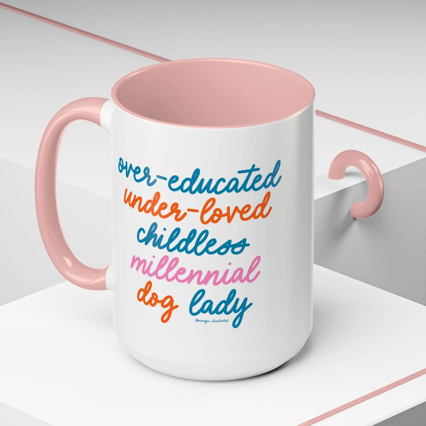 Over - educated under - loved childless millennial Dog Lady Mug - MangoIllustrated - Mug