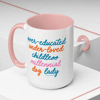 Over - educated under - loved childless millennial Dog Lady Mug - MangoIllustrated - Mug