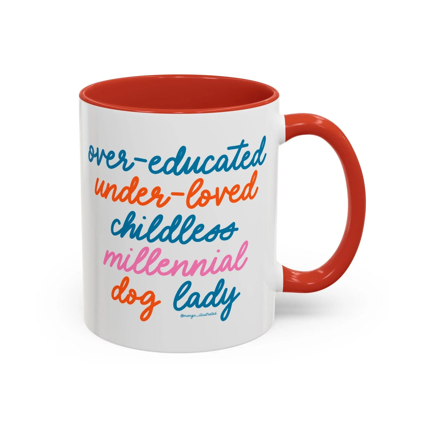 Over - educated under - loved childless millennial Dog Lady Mug - MangoIllustrated - Mug