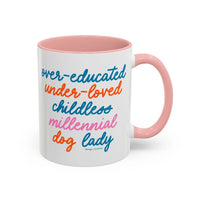 Over - educated under - loved childless millennial Dog Lady Mug - MangoIllustrated - Mug