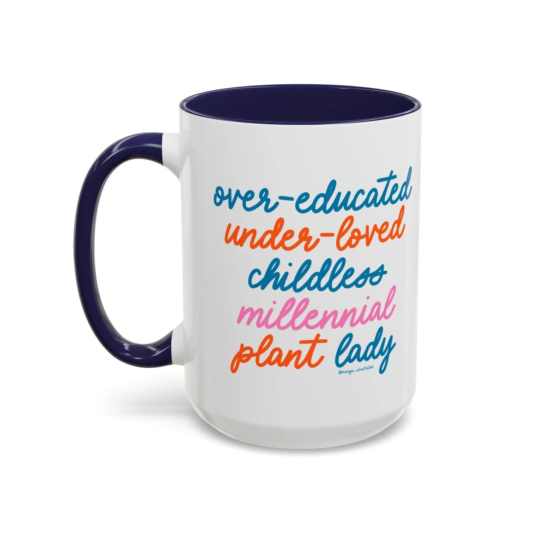 Over - educated under - loved childless millennial Plant Lady Mug - MangoIllustrated - Mug