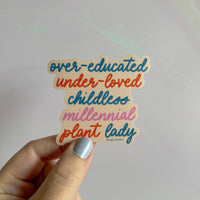 Over - educated under - loved childless millennial plant lady sticker - MangoIllustrated - Sticker