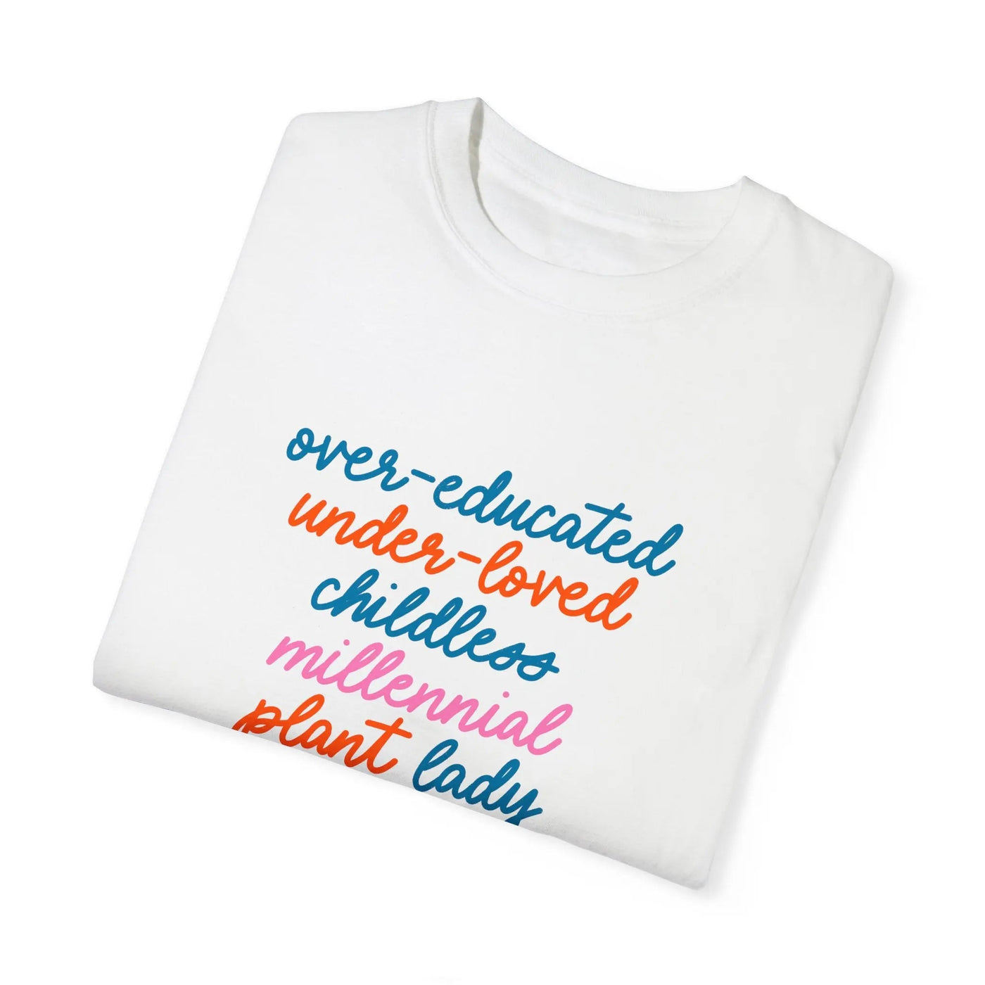 Over - educated under - loved childless millennial Plant Lady tshirt - MangoIllustrated - T - Shirt