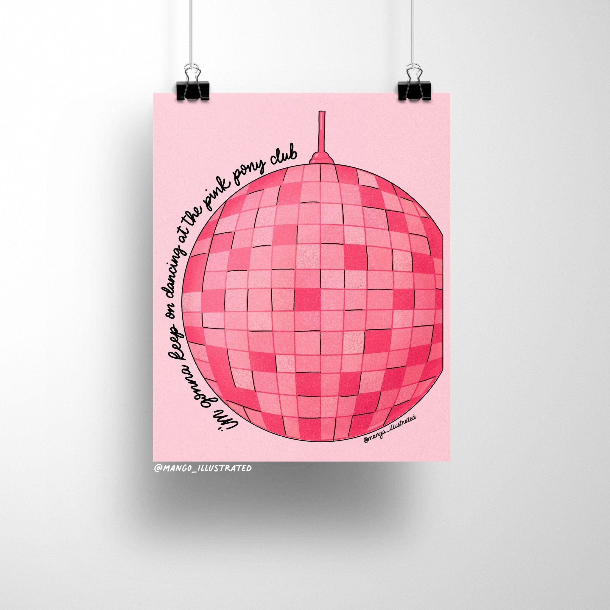 8x10 Pink Pony Club art print featuring a large hot pink disco ball and handwritten text that reads “I’m gonna keep on dancing at the pink pony club” on a soft pink background