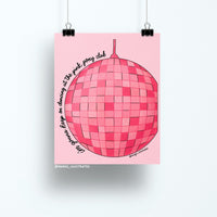 8x10 Pink Pony Club art print featuring a large hot pink disco ball and handwritten text that reads “I’m gonna keep on dancing at the pink pony club” on a soft pink background