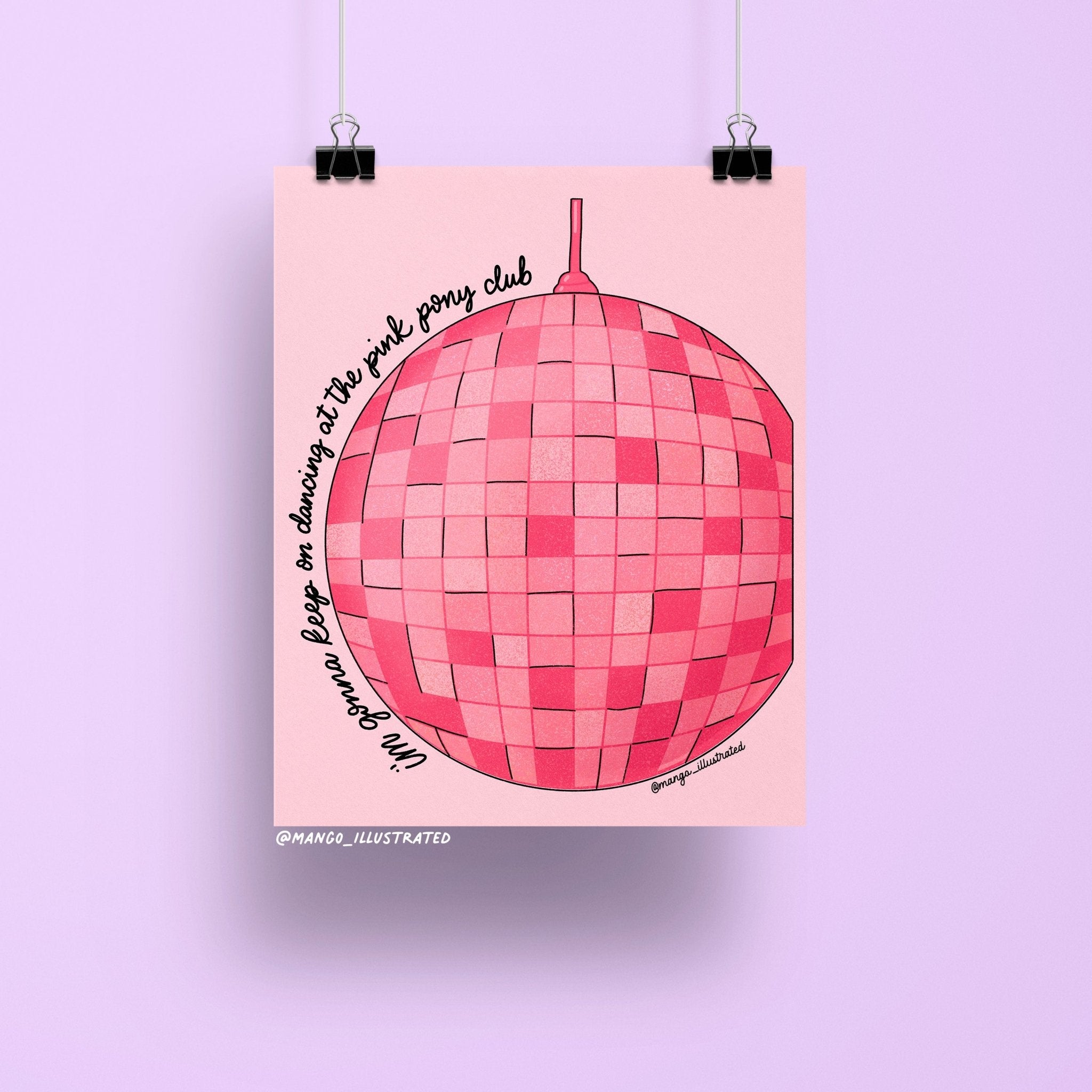 8x10 Pink Pony Club art print featuring a large hot pink disco ball and handwritten text that reads “I’m gonna keep on dancing at the pink pony club” on a soft pink background
