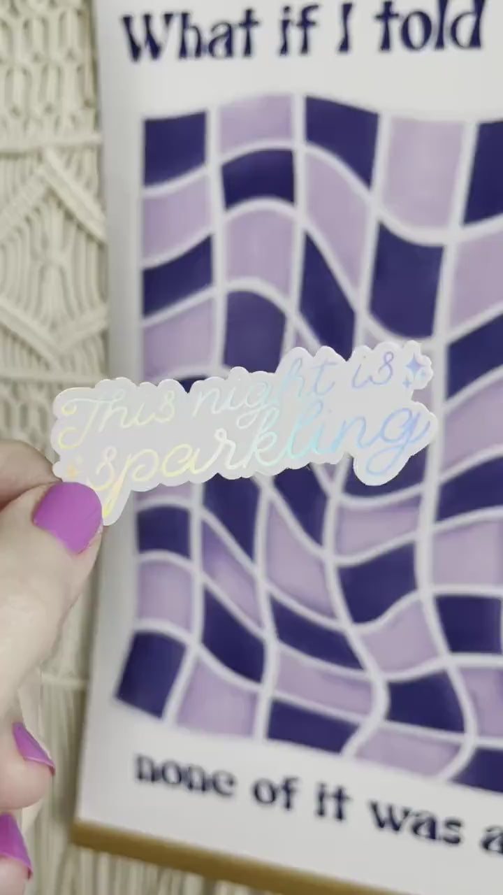This Night Is Sparkling holographic sticker, Enchanted decal, Taylor Swift Speak Now TV inspired sticker, waterproof bottle laptop sticker
