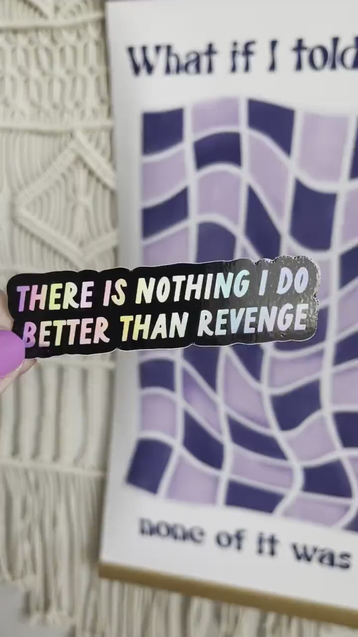 There Is Nothing I Do Better Than Revenge holographic sticker, Taylor Swift Speak Now TV inspired sticker, waterproof bottle laptop sticker