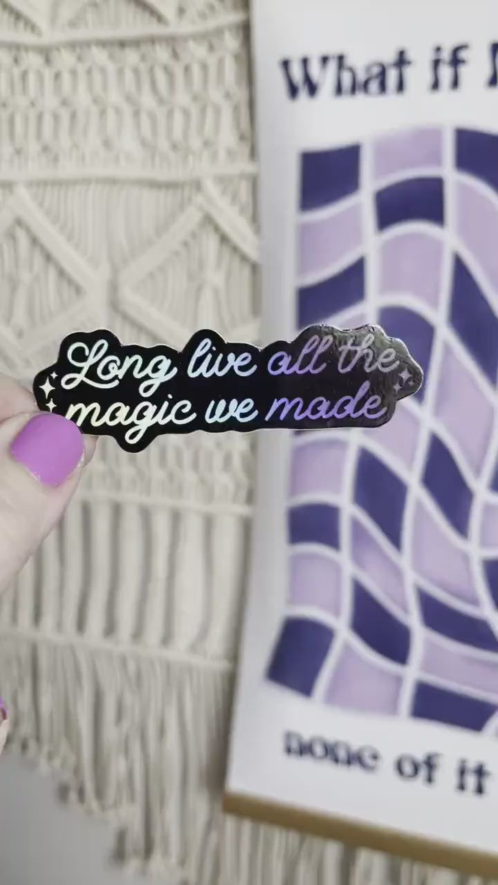 Long Live All The Magic We Made holographic sticker, Taylor Swift Speak Now TV inspired sticker, waterproof bottle laptop sticker