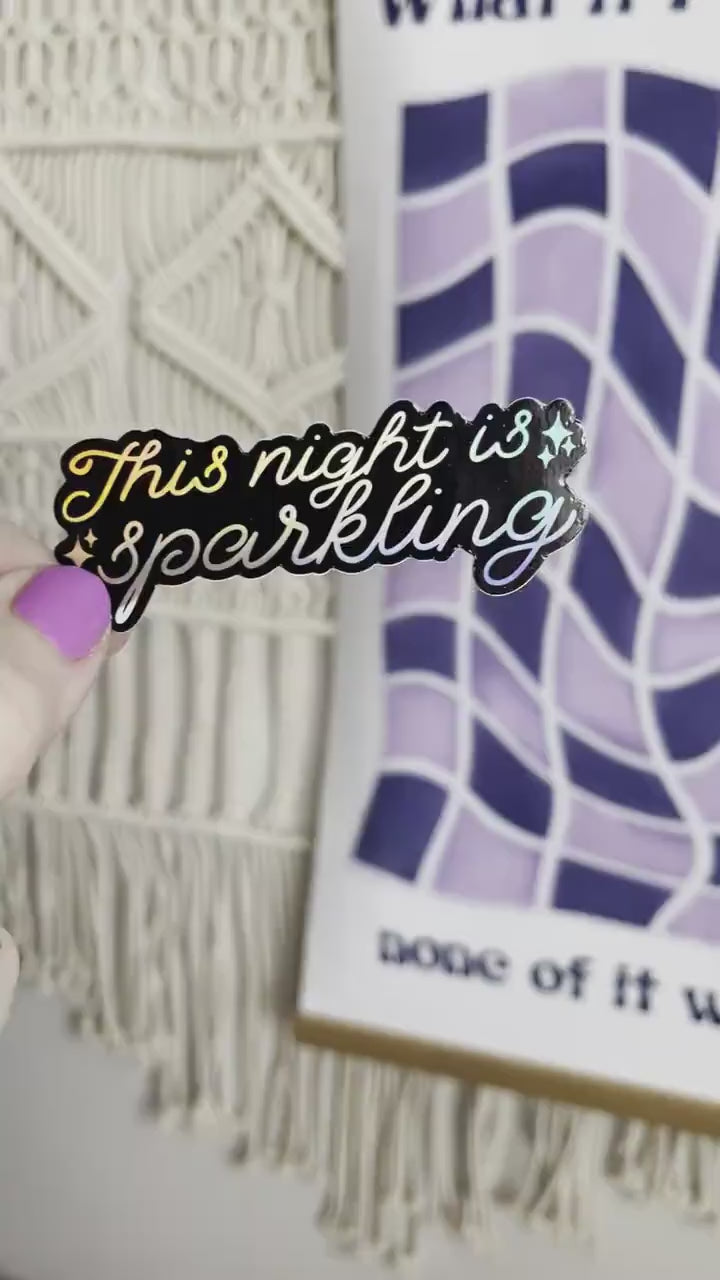 This Night Is Sparkling holographic sticker, Enchanted decal, Taylor Swift Speak Now TV inspired sticker, waterproof bottle laptop sticker