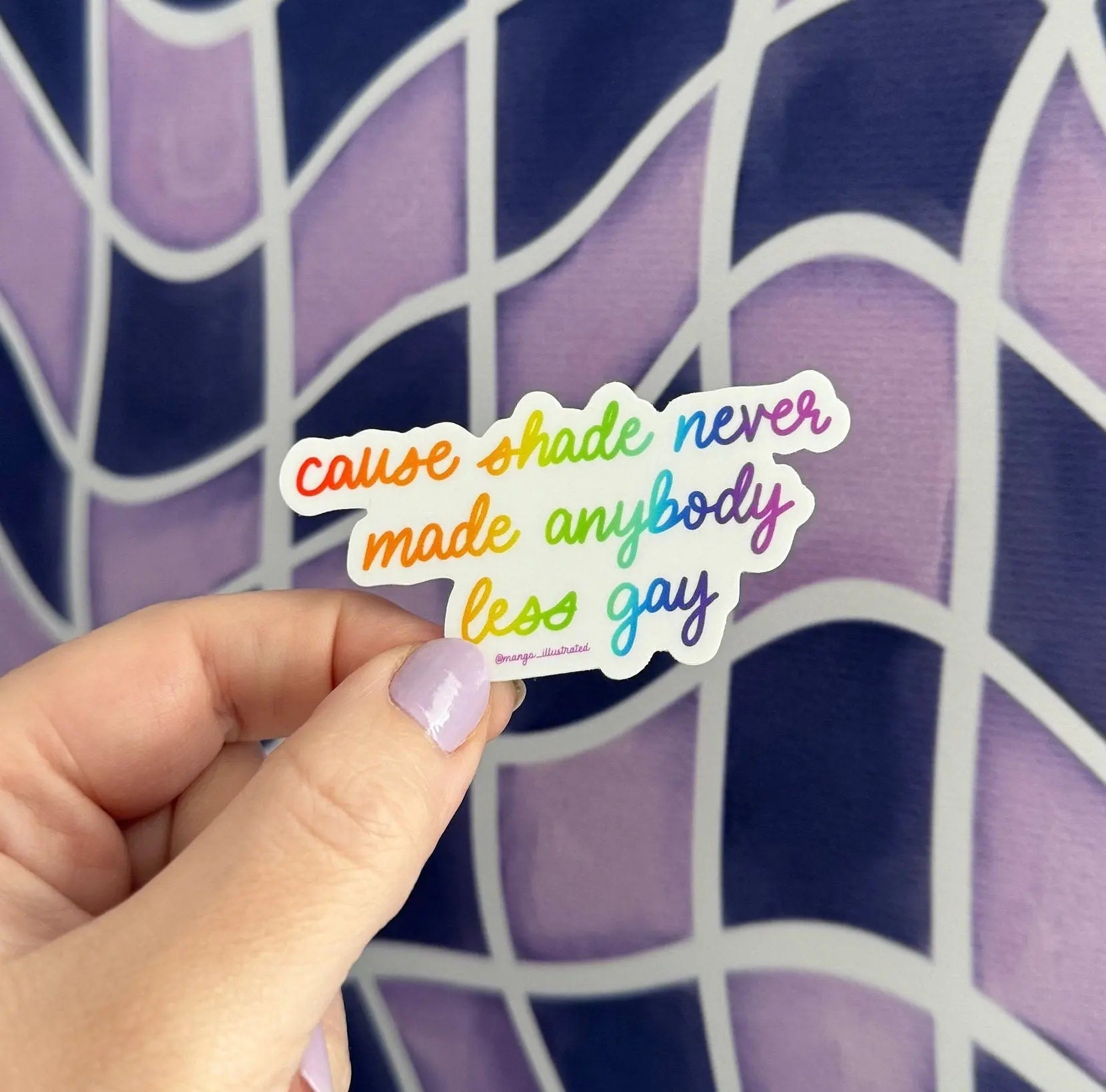 Shade never made anybody less gay sticker - MangoIllustrated - Sticker