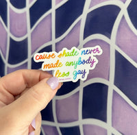 Shade never made anybody less gay sticker - MangoIllustrated - Sticker