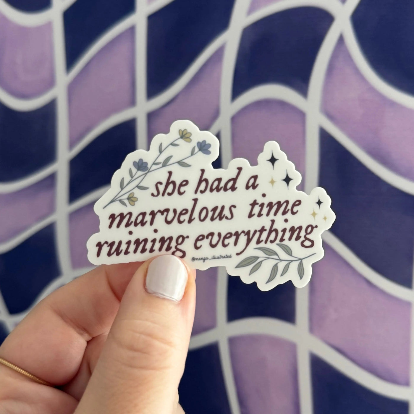 She had a marvelous time ruining everything sticker - MangoIllustrated - Sticker