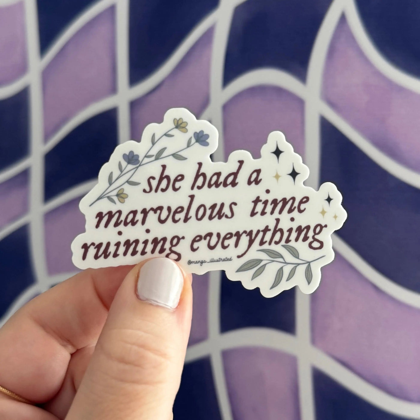 She had a marvelous time ruining everything sticker - MangoIllustrated - Sticker