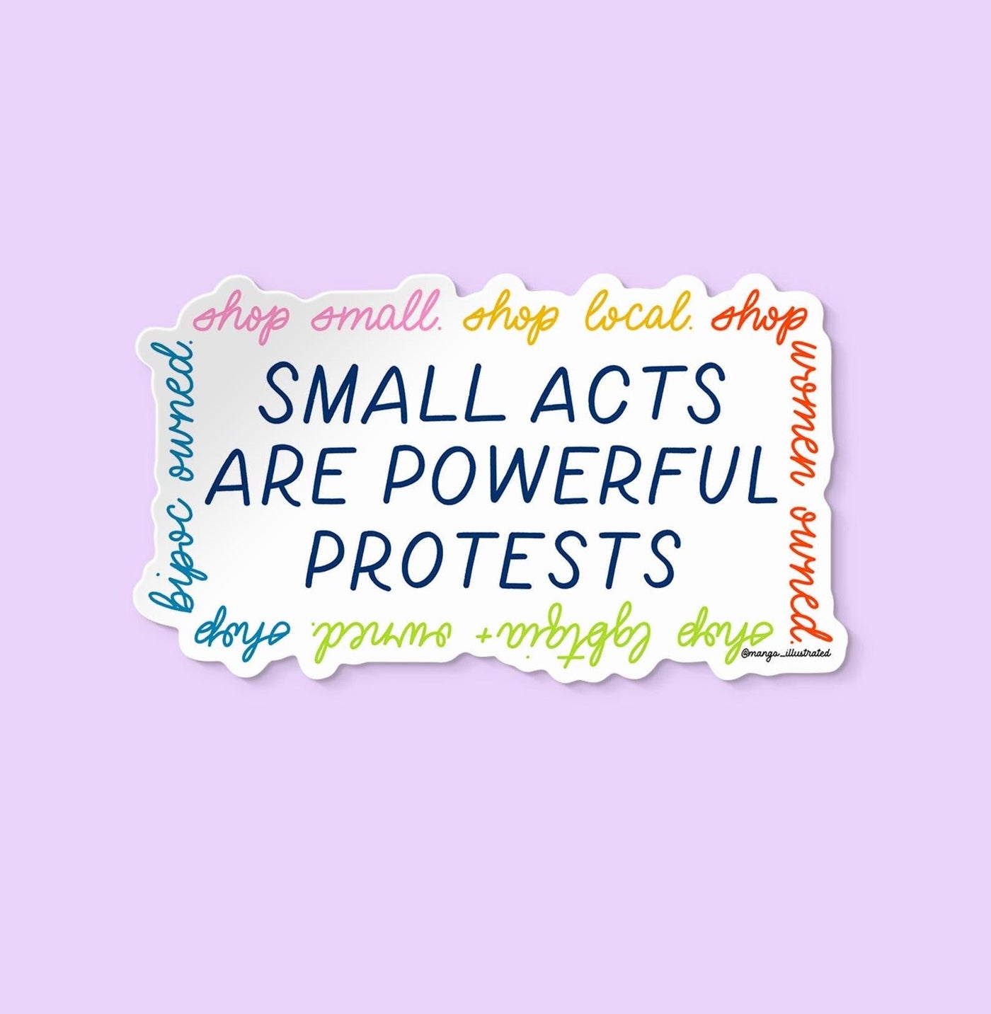 Small acts are powerful protests shop small sticker - MangoIllustrated - Sticker