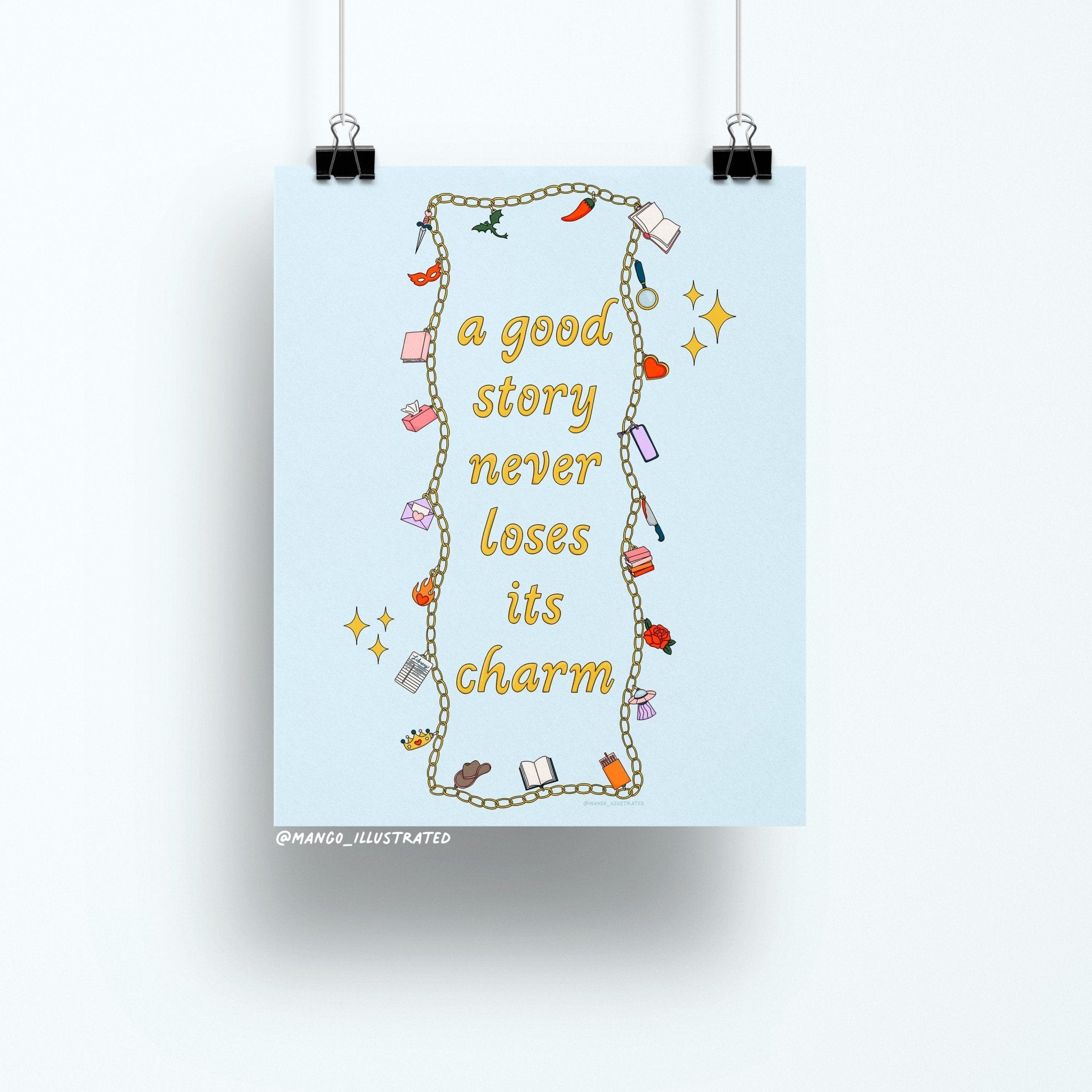 8x10 art print with the quote "a good story never loses its charm" surrounded by colorful illustrated charms on a light blue background